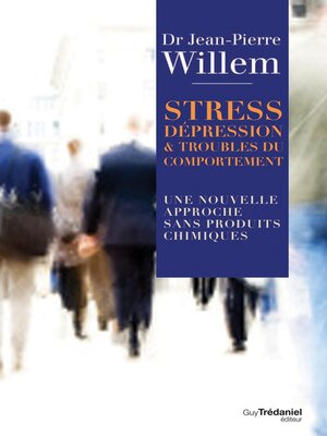 cover image of Stress, Dépression et Troubles du comportement--Une nouvelle approche sans produits chimiques